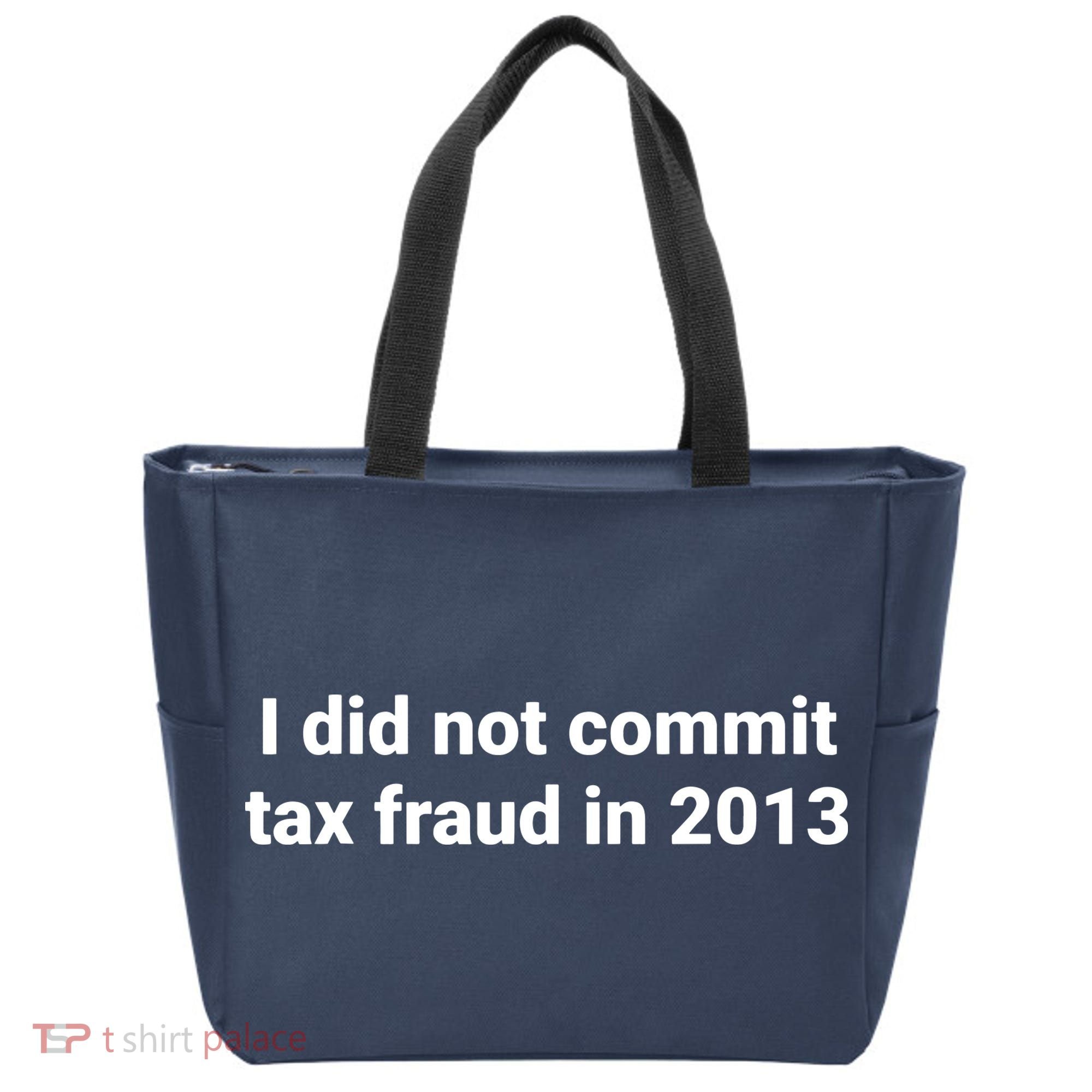 Tax I Did Not Commit Tax Fraud In Funny Joke For Dad Tote Bag