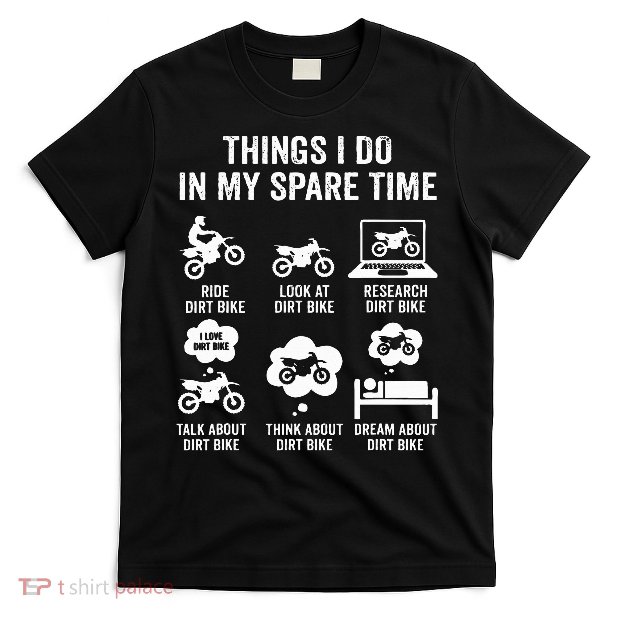 Things I Do In My Spare Time Funny Dirt Bike Motocross Biker T-Shirt