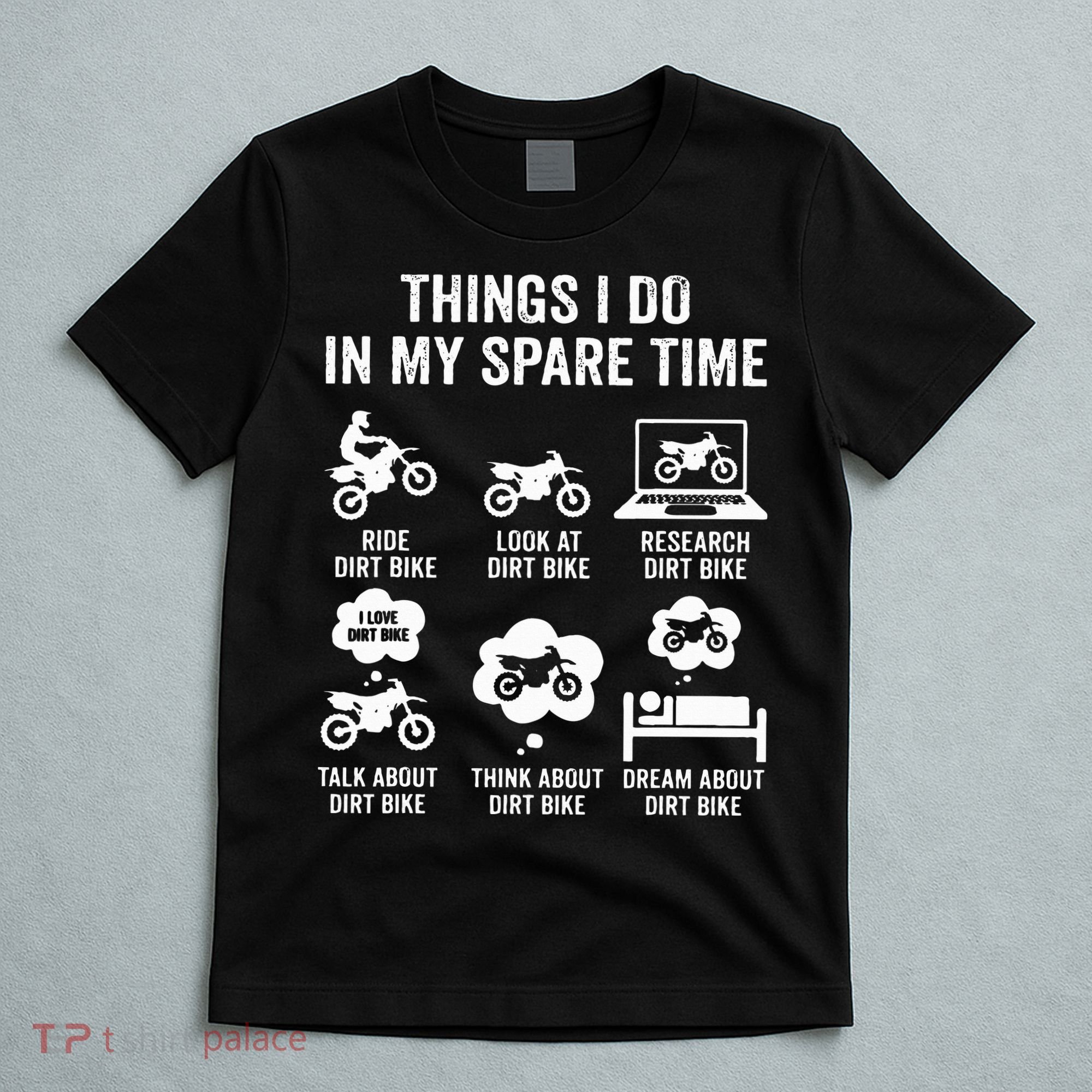 Things I Do In My Spare Time Funny Dirt Bike Motocross Biker T-Shirt