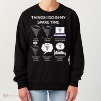 Things I Do In My Spare Time Tornado Women's Sweatshirt thumb 0