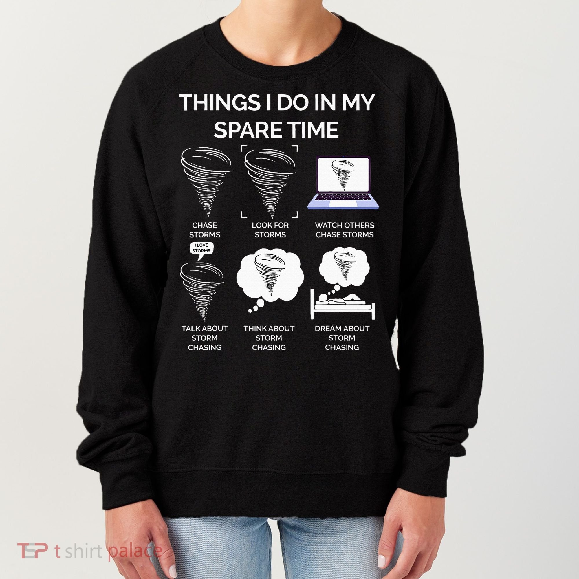 Things I Do In My Spare Time Tornado Women's Sweatshirt