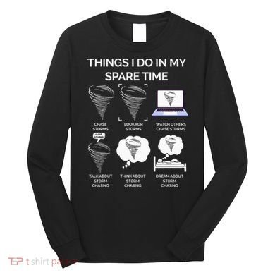 Things I Do In My Spare Time Tornado Long Sleeve Shirt