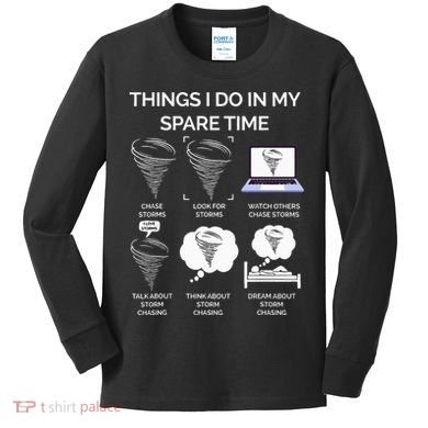 Things I Do In My Spare Time Tornado Kids Long Sleeve Shirt