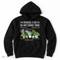 Things I Do In My Spare Time Water Plants Hoodie thumb 0