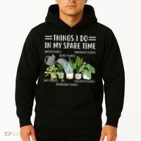 Things I Do In My Spare Time Water Plants Hoodie thumb 2