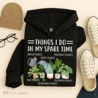 Things I Do In My Spare Time Water Plants Hoodie thumb 4