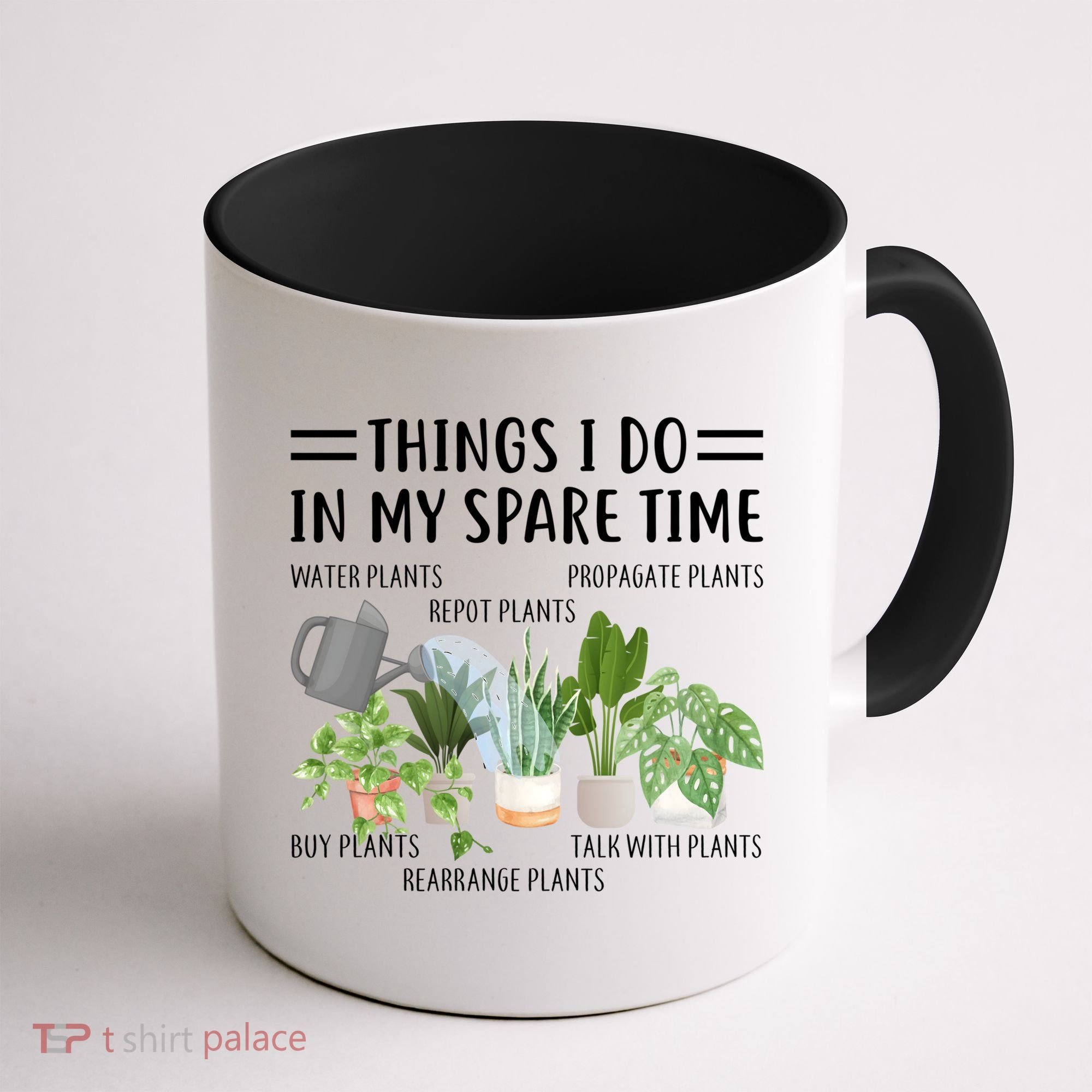 Things I Do In My Spare Time Water Plants Coffee Mug