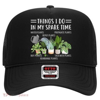 Things I Do In My Spare Time Water Plants Hat