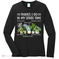 Things I Do In My Spare Time Water Plants Women's Long Sleeve Shirt thumb 0