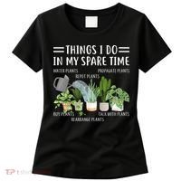 Things I Do In My Spare Time Water Plants Women's T-Shirt thumb 0