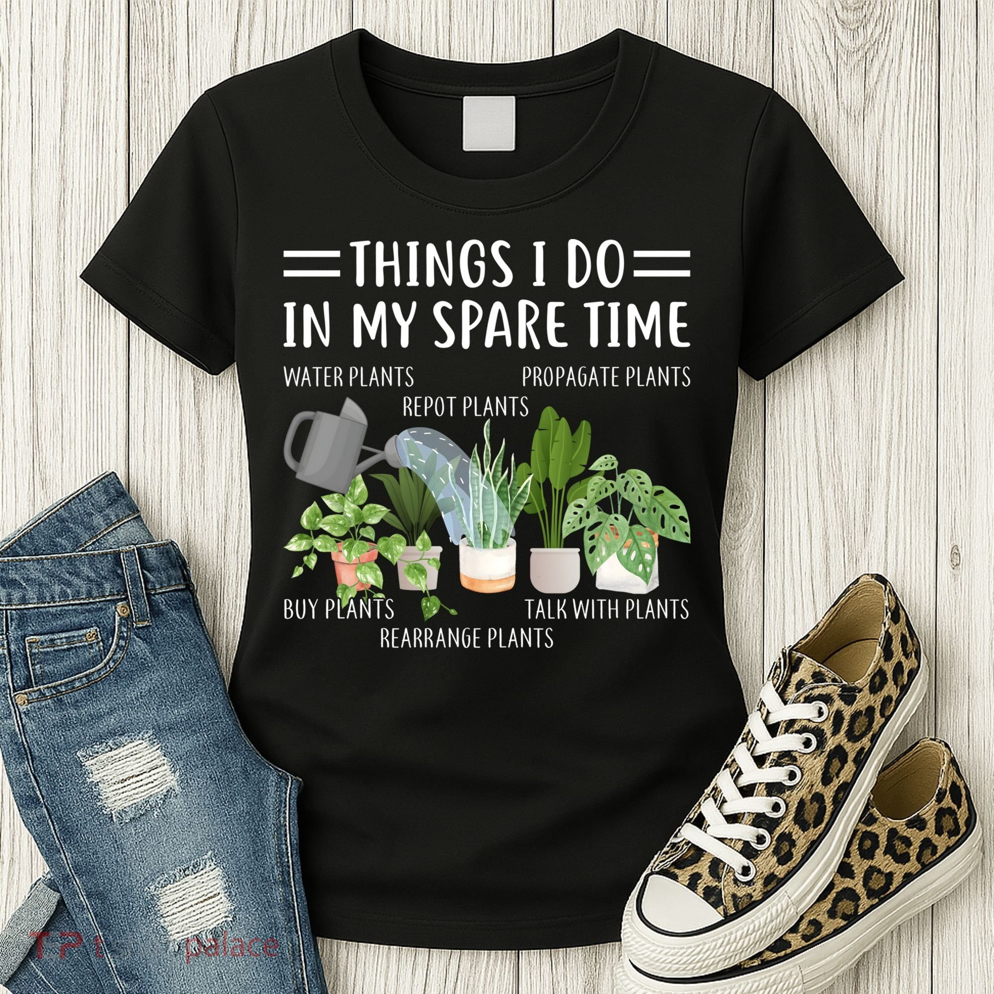 Things I Do In My Spare Time Water Plants Women's T-Shirt