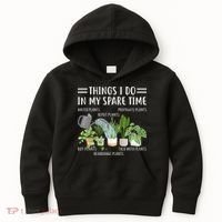 Things I Do In My Spare Time Water Plants Kids Hoodie thumb 0