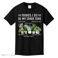 Things I Do In My Spare Time Water Plants Kids T-Shirt thumb 0