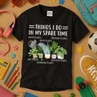 Things I Do In My Spare Time Water Plants Kids T-Shirt thumb 3