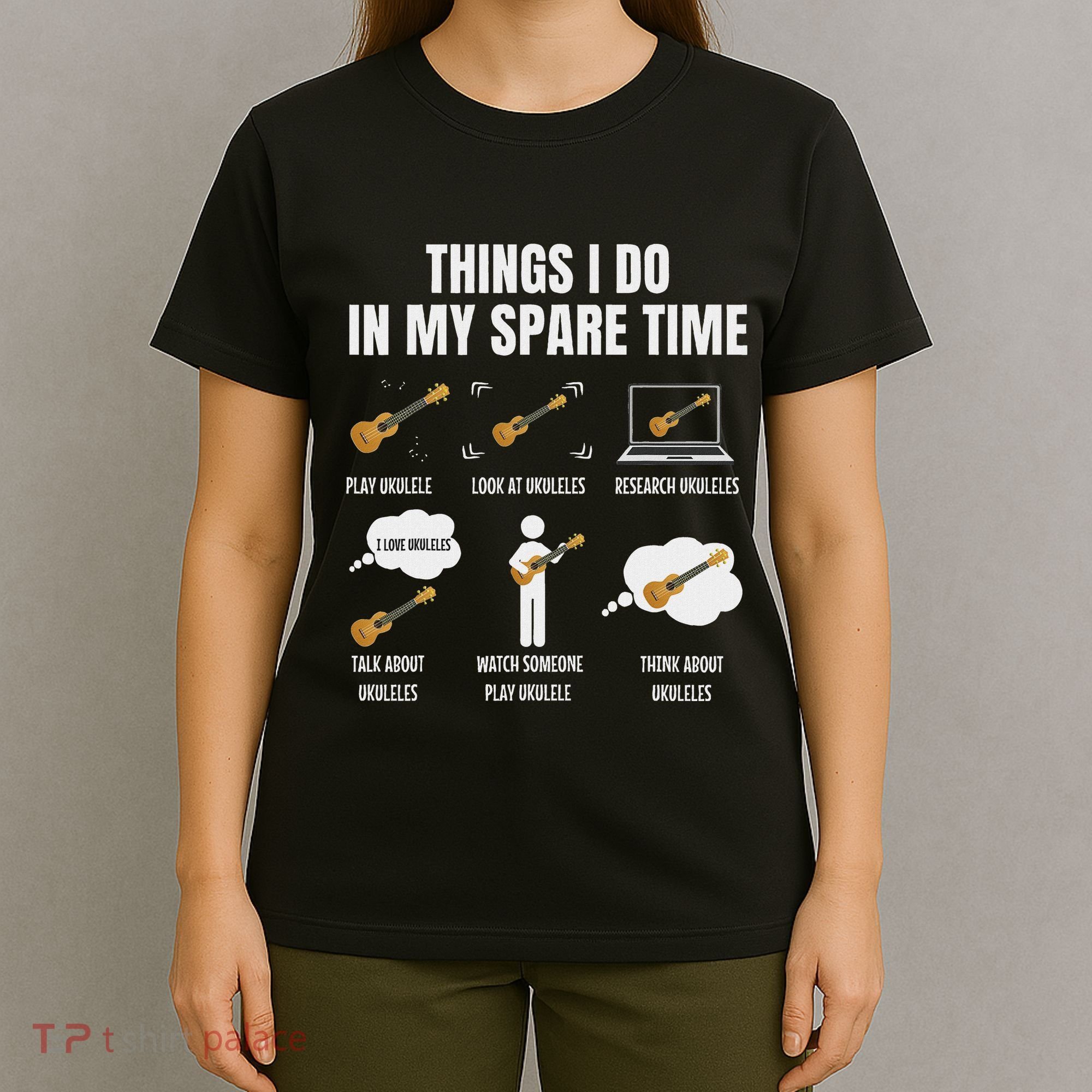 Things I Do In My Spare Time Ukulele Player T-Shirt