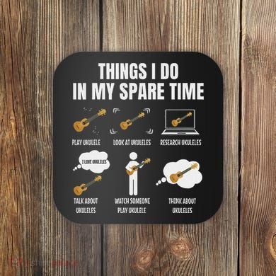 Things I Do In My Spare Time Ukulele Player Coaster