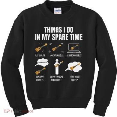 Things I Do In My Spare Time Ukulele Player Kids Sweatshirt