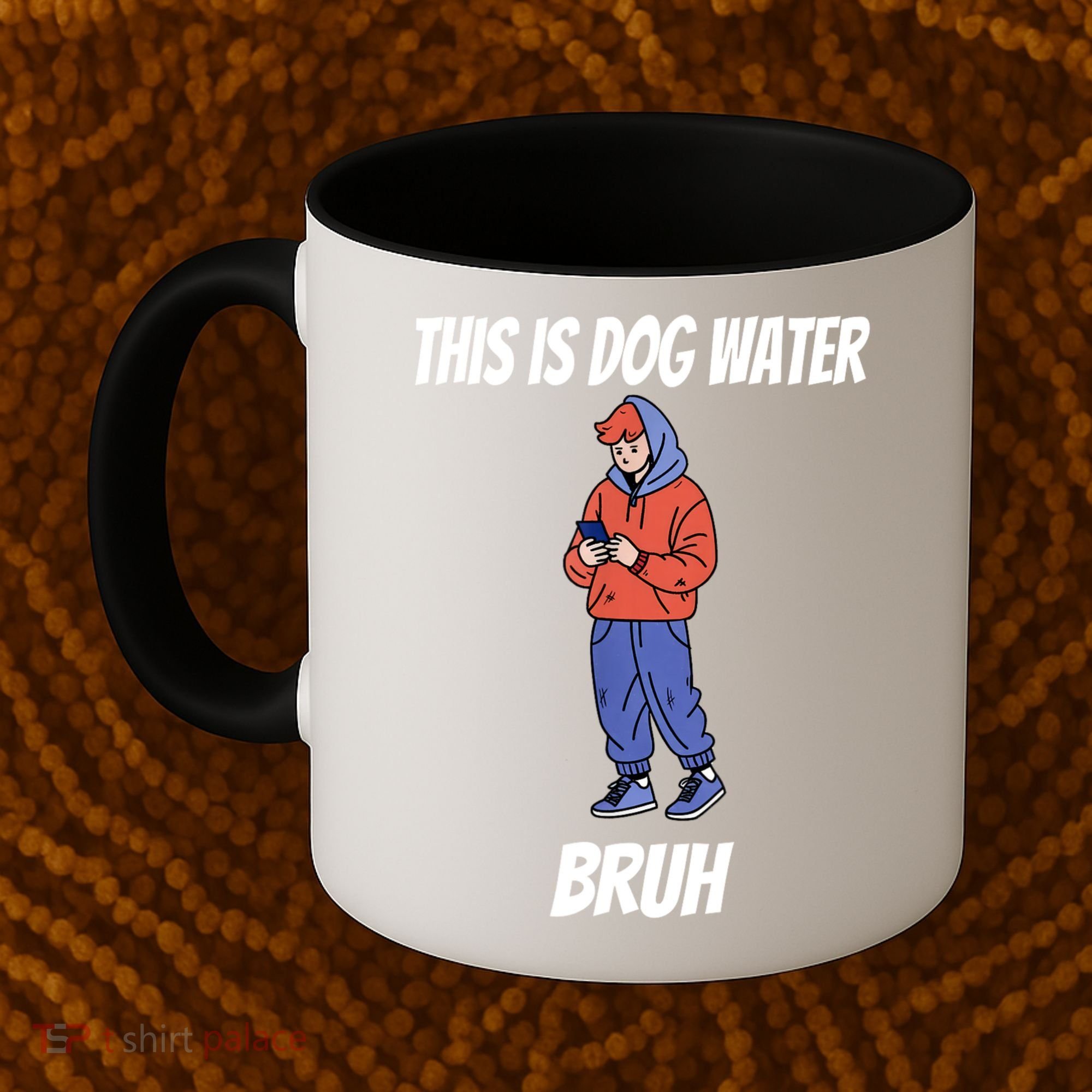 This Is Dog Water Bruh You Doing Too Much Coffee Mug