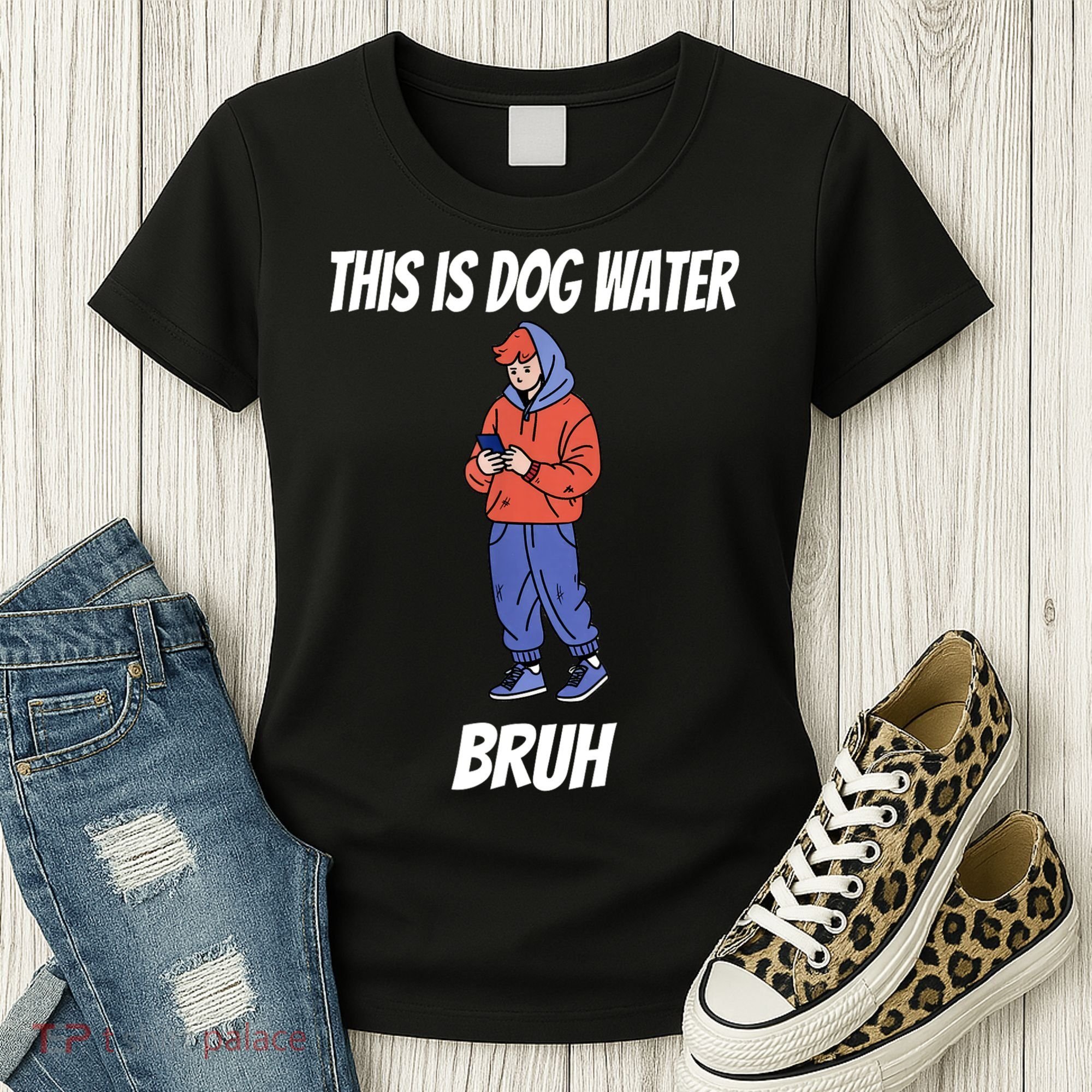 This Is Dog Water Bruh You Doing Too Much Women's T-Shirt
