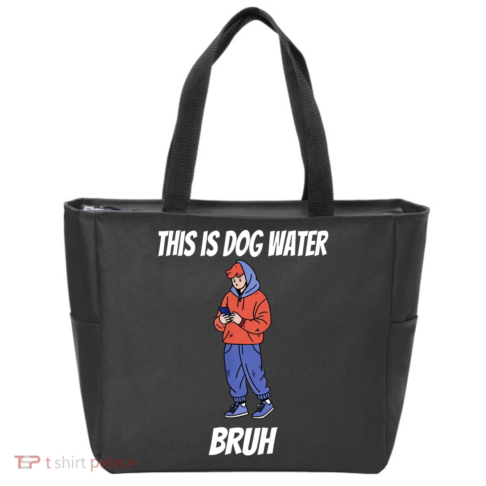 This Is Dog Water Bruh You Doing Too Much Tote Bag