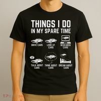 Things I Do In My Spare Time Funny Car Guy Car Enthusiast T-Shirt thumb 3