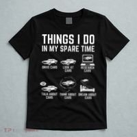 Things I Do In My Spare Time Funny Car Guy Car Enthusiast T-Shirt thumb 5