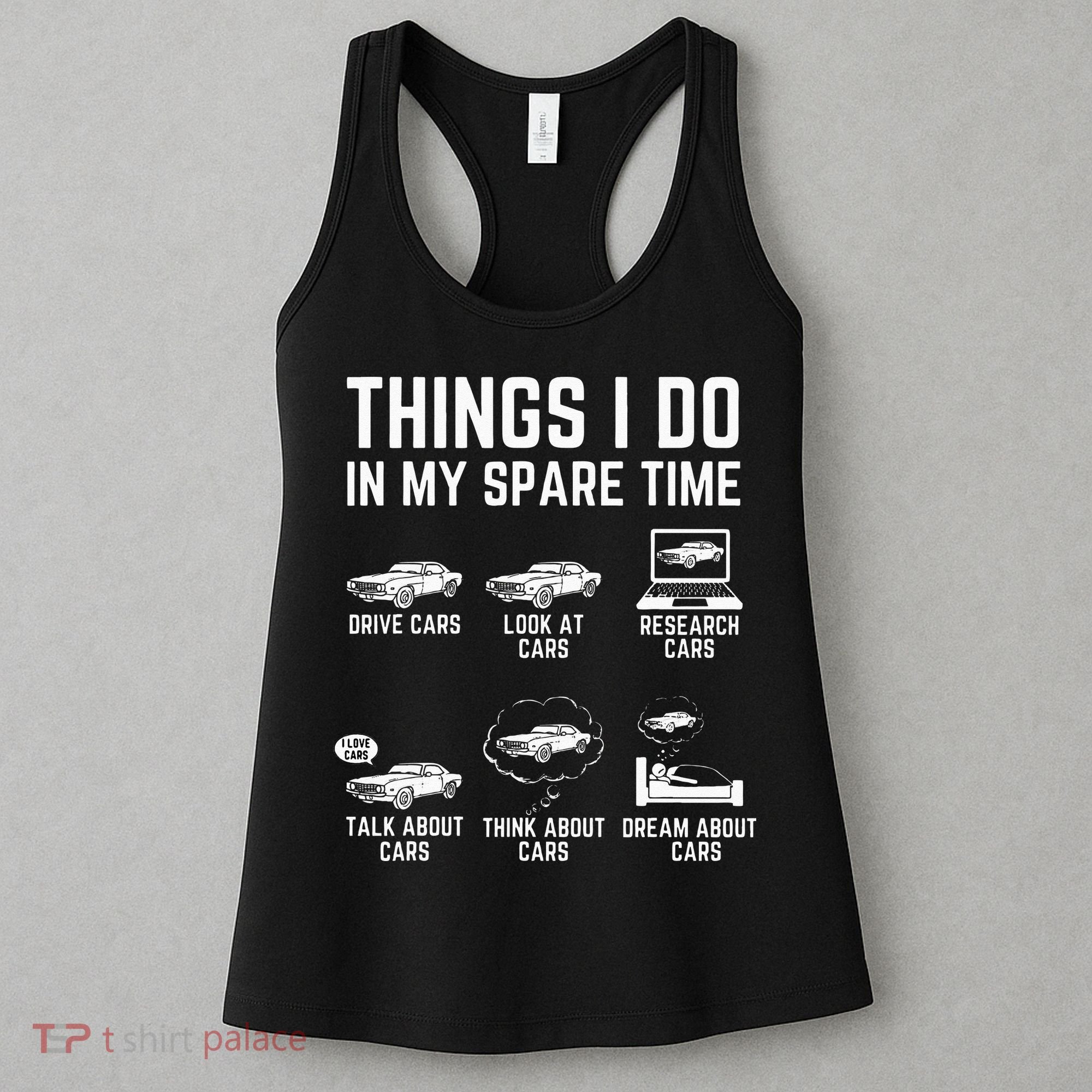 Things I Do In My Spare Time Funny Car Guy Car Enthusiast Women's Tank Top
