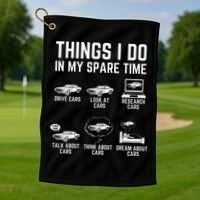 Things I Do In My Spare Time Funny Car Guy Car Enthusiast Golf Towel thumb 1