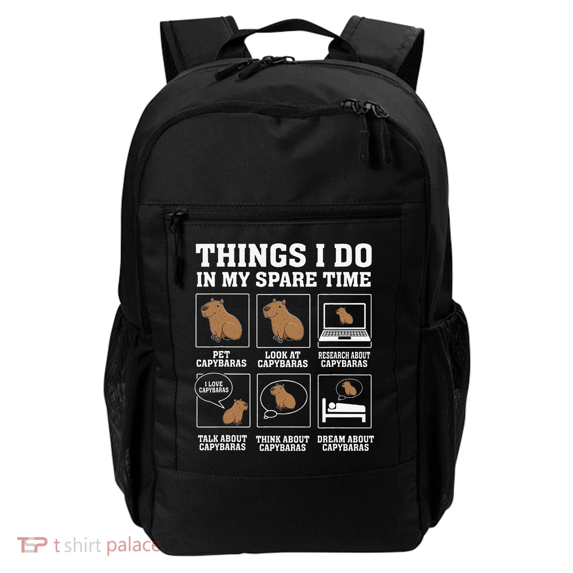 Things I Do In My Spare Time Capybara Funny Capybaras Rodent  Backpack