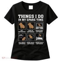 Things I Do In My Spare Time Capybara Funny Capybaras Rodent  Women's T-Shirt thumb 0