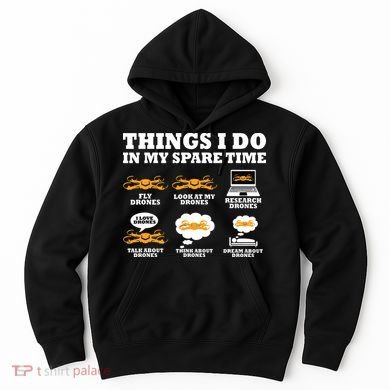 Things I Do In My Spare Time Drone Pilot Quadcopter FPV Hoodie