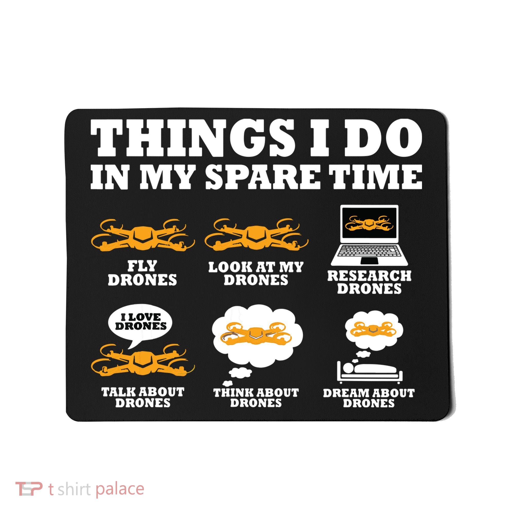 Things I Do In My Spare Time Drone Pilot Quadcopter FPV Mousepad