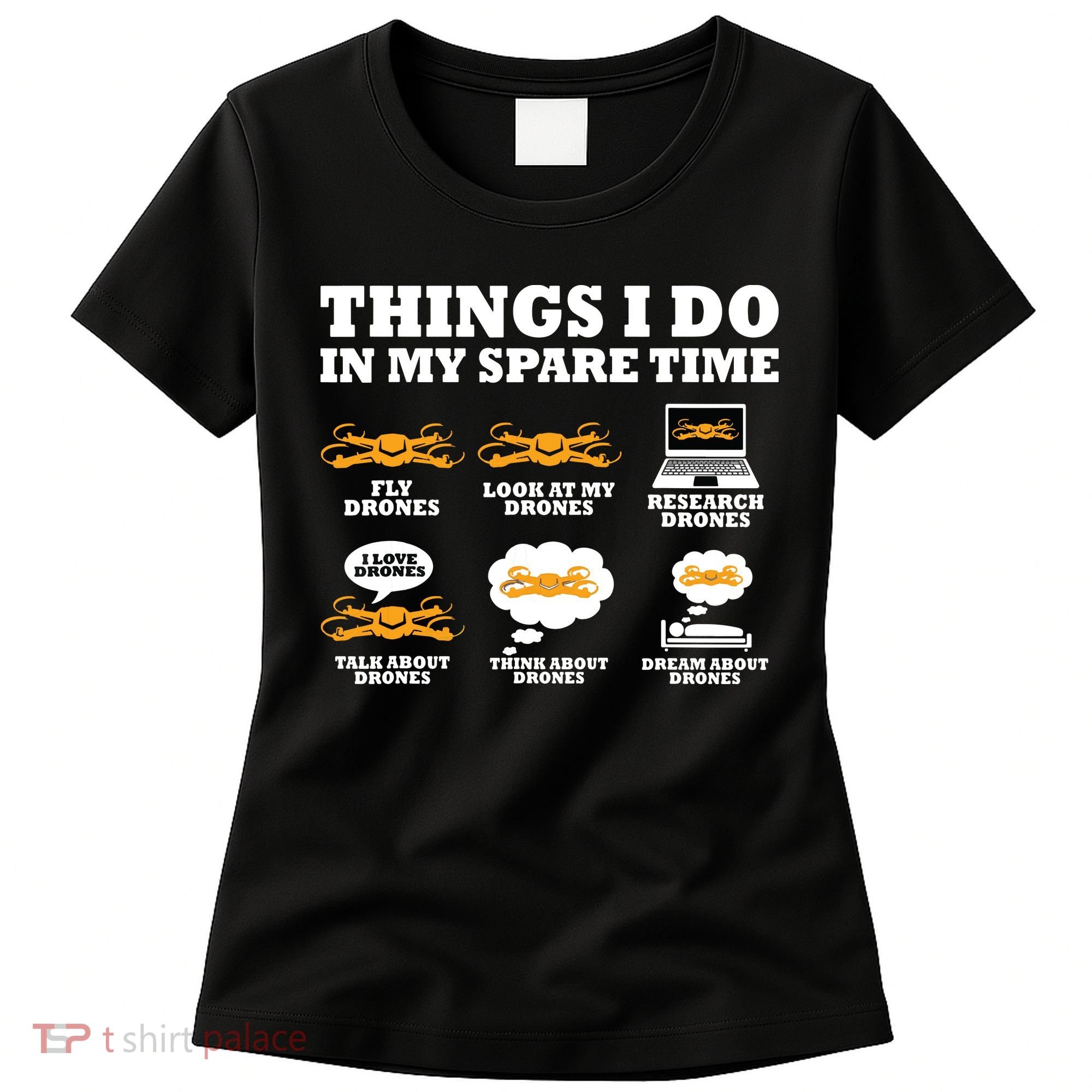 Things I Do In My Spare Time Drone Pilot Quadcopter FPV Women's T-Shirt