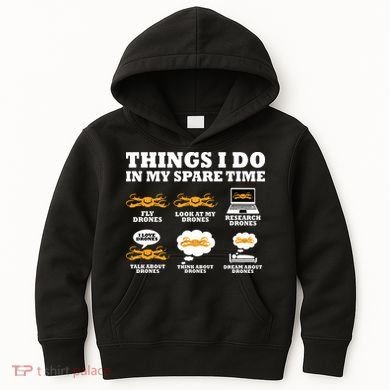 Things I Do In My Spare Time Drone Pilot Quadcopter FPV Kids Hoodie