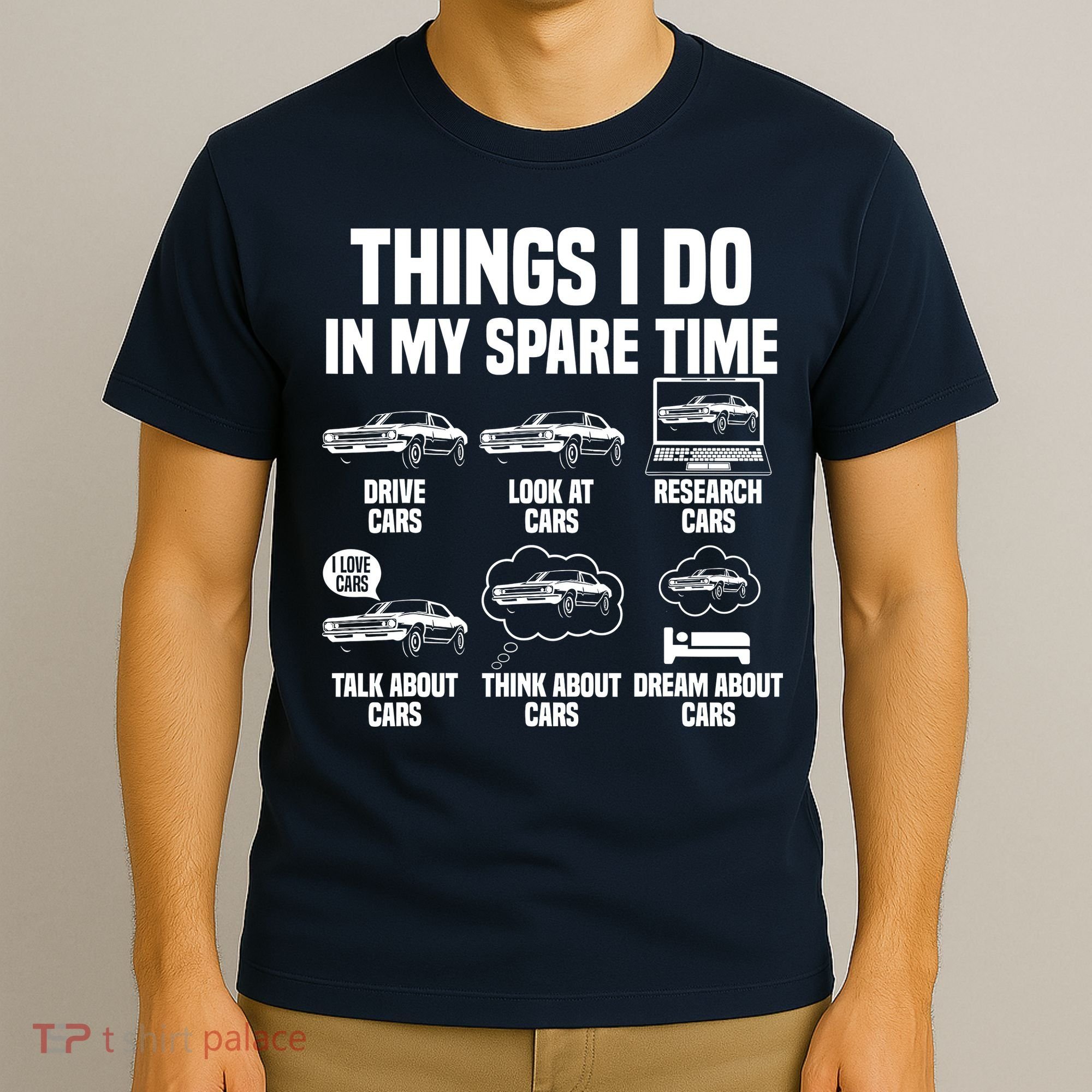 Things I Do In My Spare Time Car Enthusiast Classic Car Guy T-Shirt