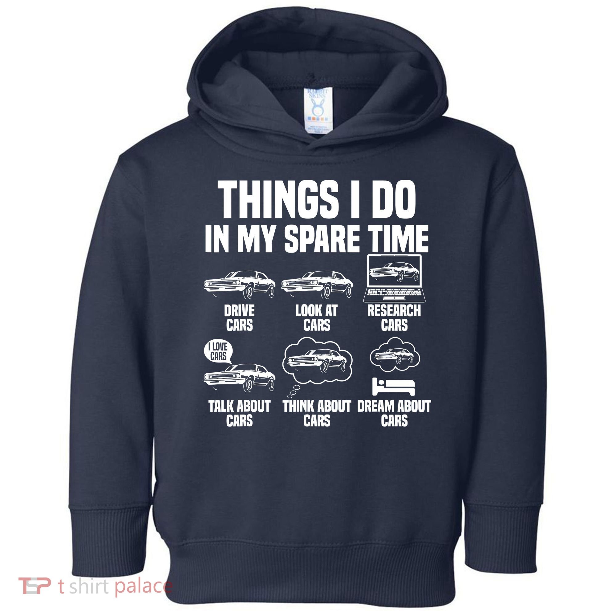 Things I Do In My Spare Time Car Enthusiast Classic Car Guy Toddler Hoodie