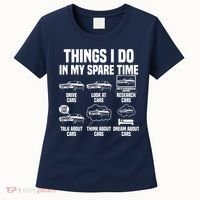 Things I Do In My Spare Time Car Enthusiast Classic Car Guy Women's T-Shirt thumb 0