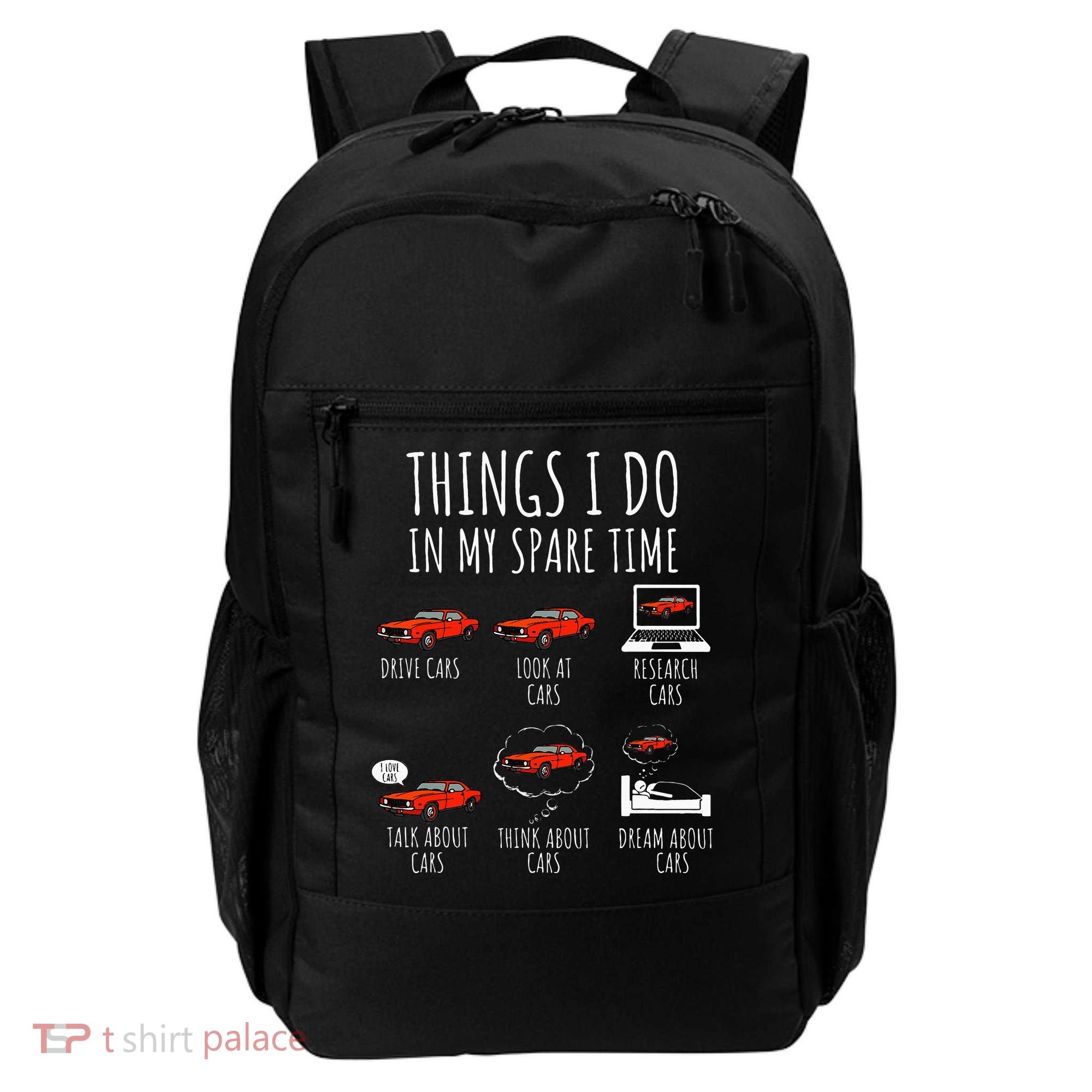 Things I Do In My Spare Time Funny Car Enthusiast Car Lover Backpack