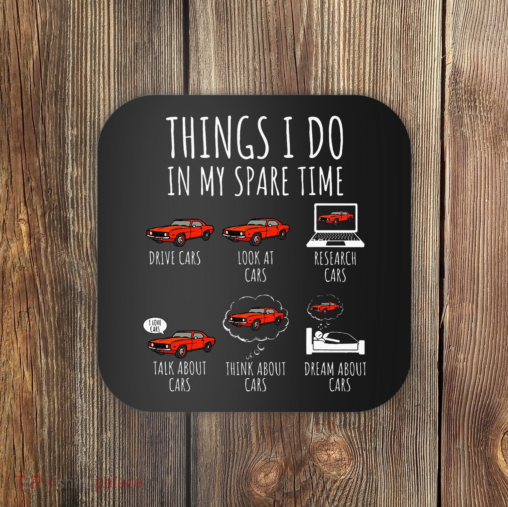 Things I Do In My Spare Time Funny Car Enthusiast Car Lover Coaster