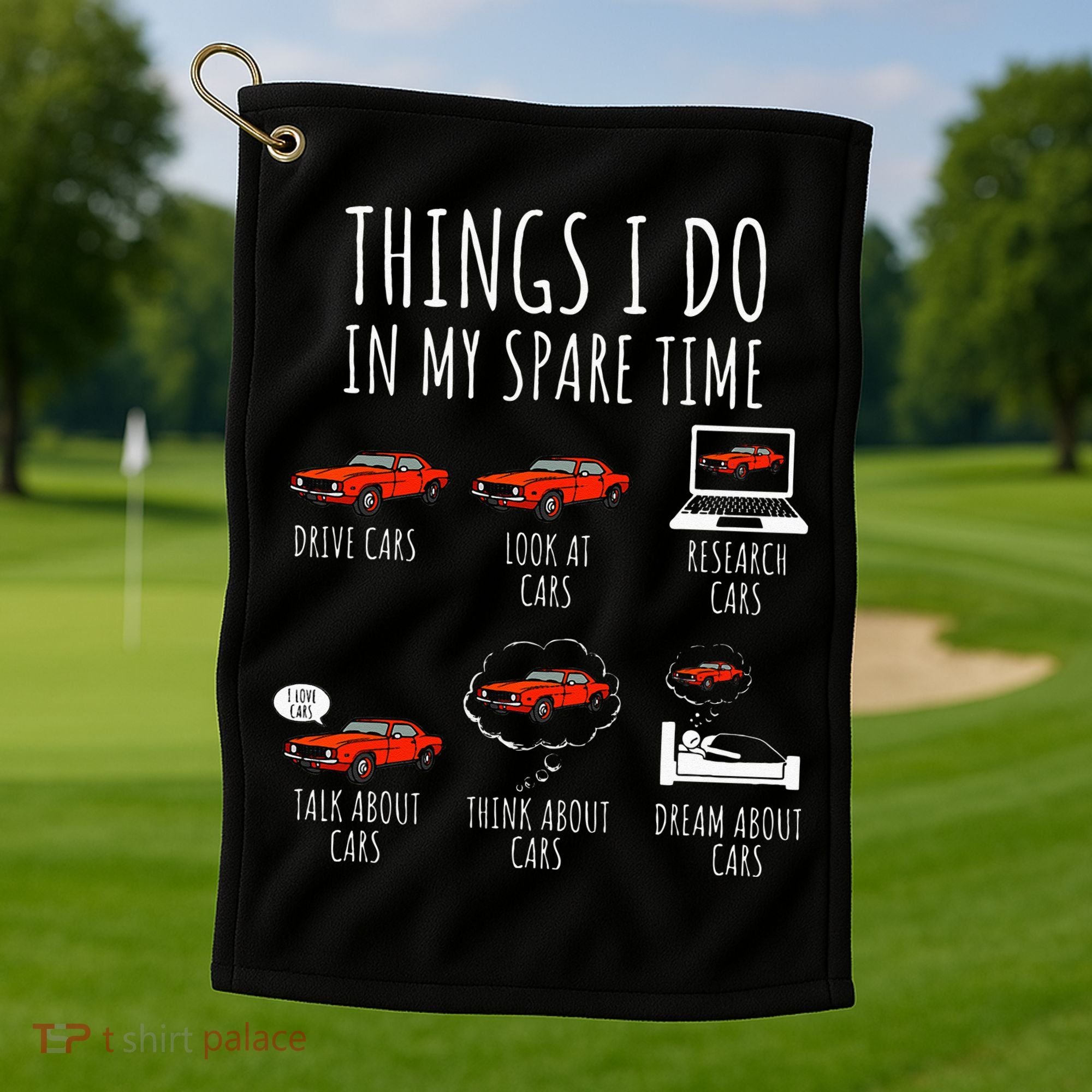 Things I Do In My Spare Time Funny Car Enthusiast Car Lover Golf Towel