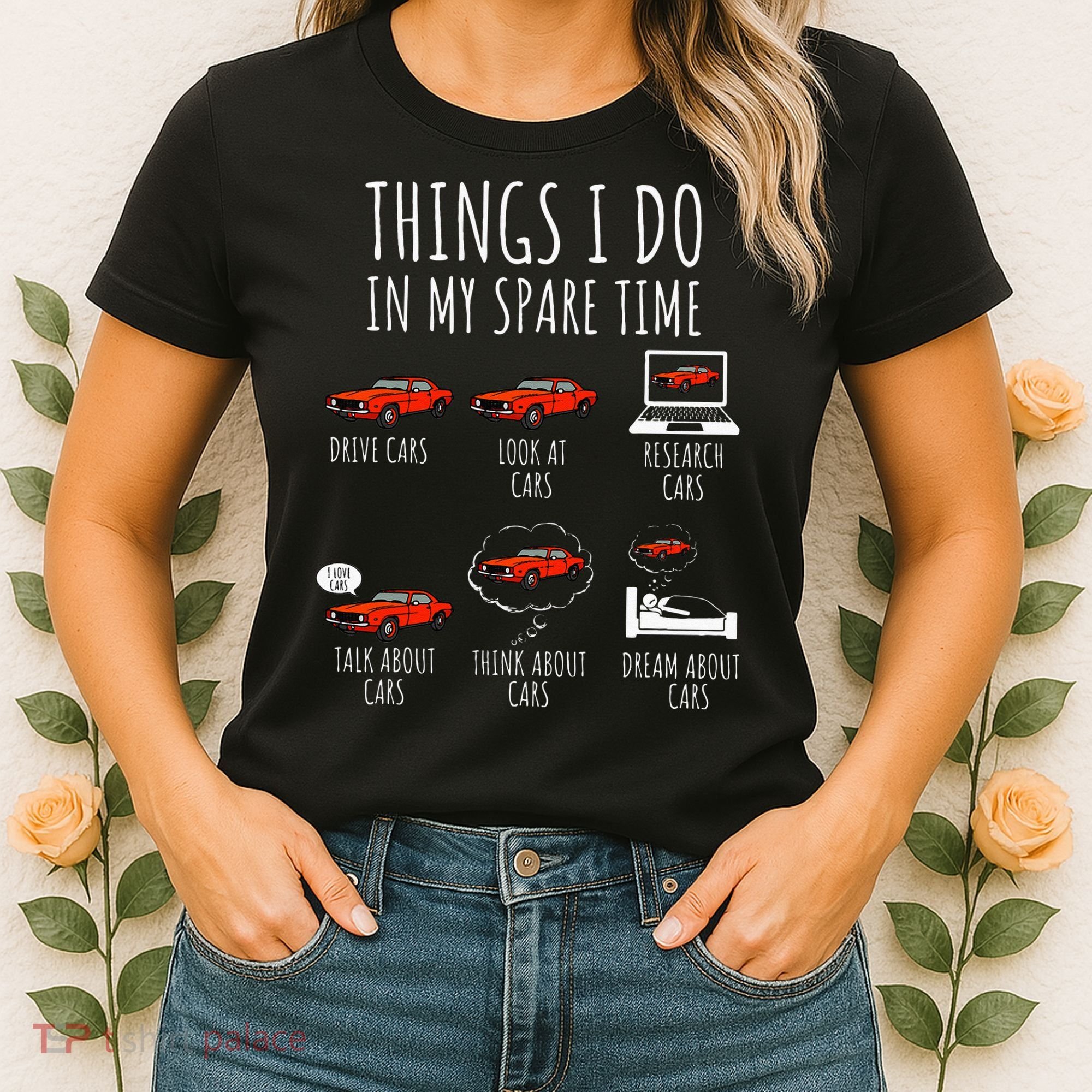 Things I Do In My Spare Time Funny Car Enthusiast Car Lover Women's T-Shirt