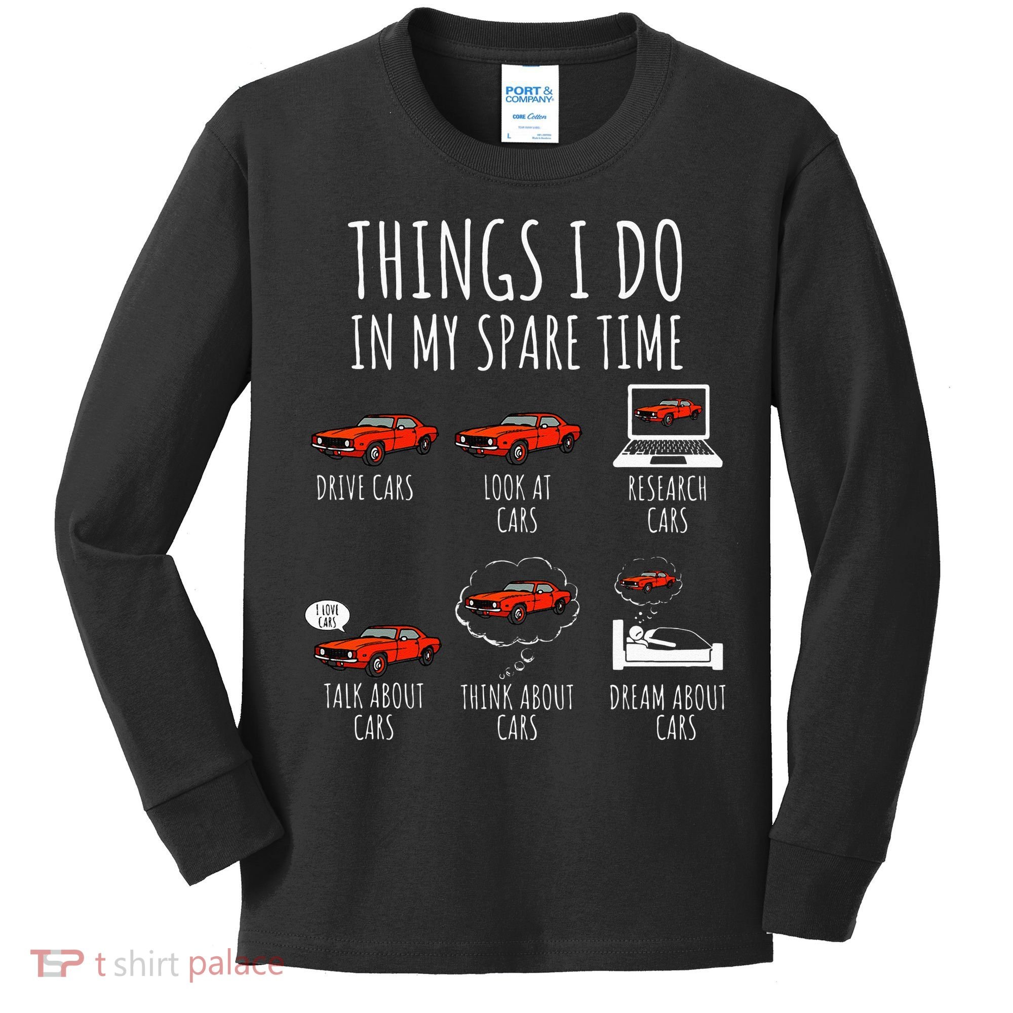 Things I Do In My Spare Time Funny Car Enthusiast Car Lover Kids Long Sleeve Shirt