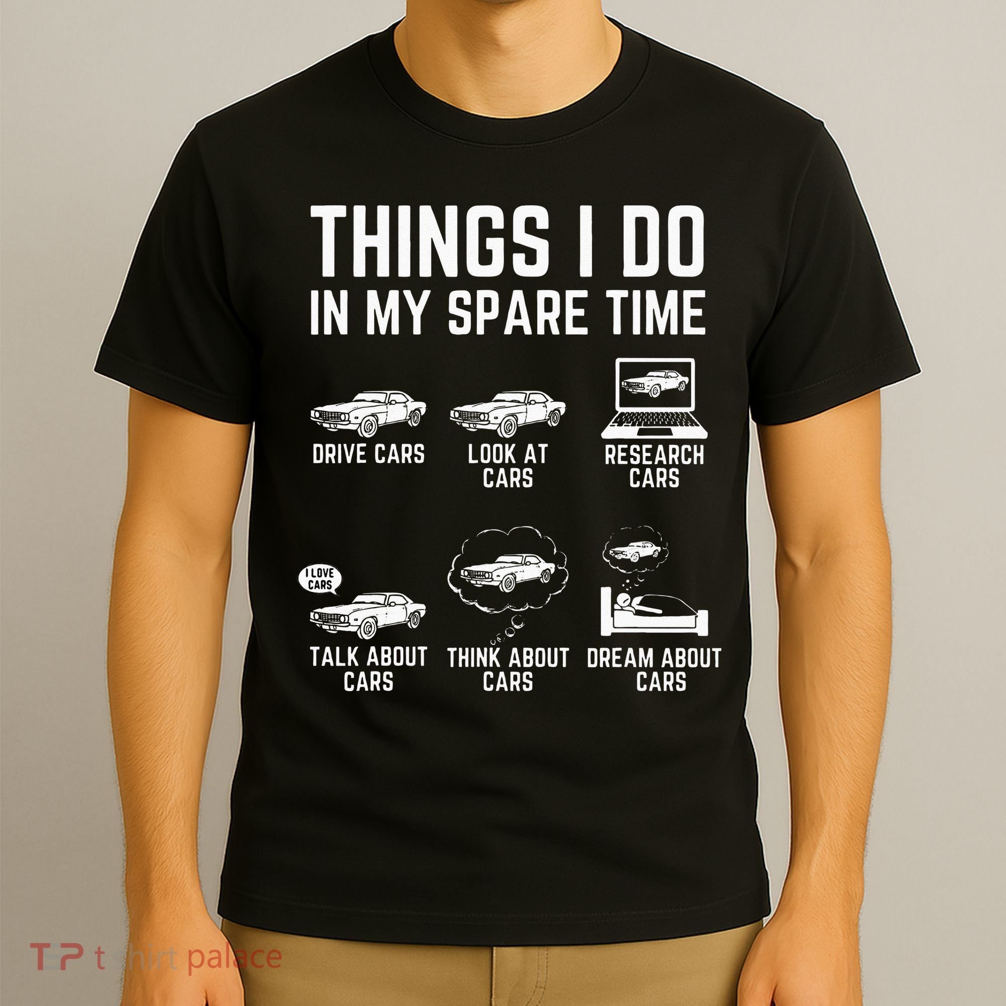 Things I Do In My Spare Time Funny Car Guy Car Enthusiast T-Shirt
