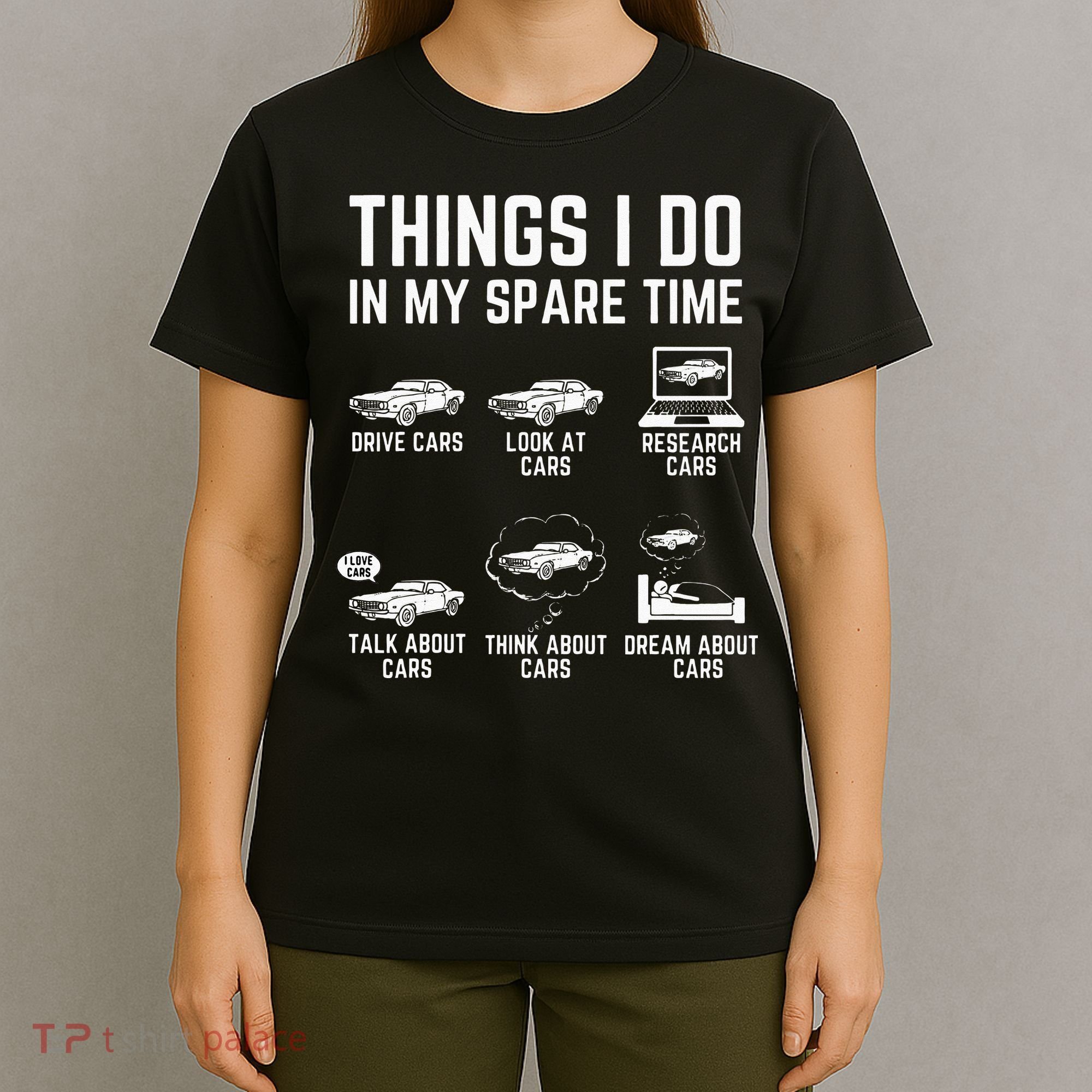 Things I Do In My Spare Time Funny Car Guy Car Enthusiast T-Shirt