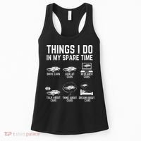 Things I Do In My Spare Time Funny Car Guy Car Enthusiast Women's Tank Top thumb 0