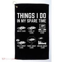 Things I Do In My Spare Time Funny Car Guy Car Enthusiast Golf Towel thumb 0