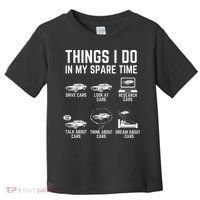 Things I Do In My Spare Time Funny Car Guy Car Enthusiast Toddler T-Shirt thumb 0