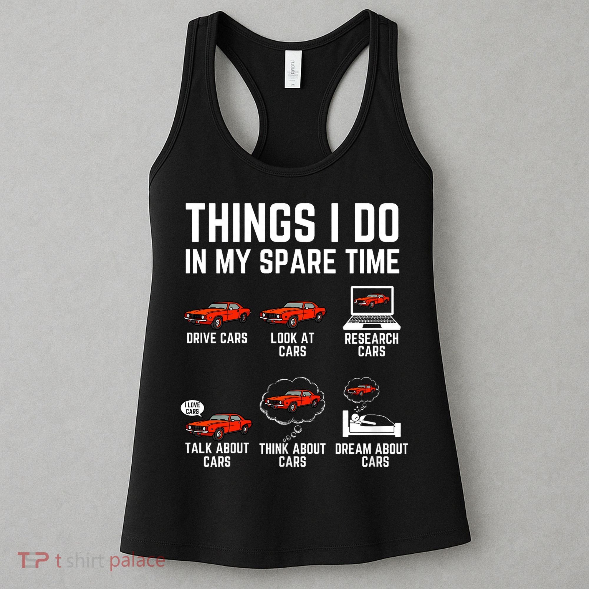 Things I Do In My Spare Time Funny Car Enthusiast Car Lover Women's Tank Top