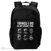 Things I Do In My Spare Time Funny Gun Lover Gun Enthusiast Backpack thumb 0