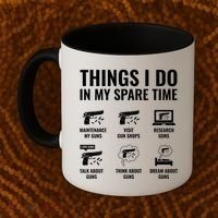 Things I Do In My Spare Time Funny Gun Lover Gun Enthusiast Coffee Mug thumb 2